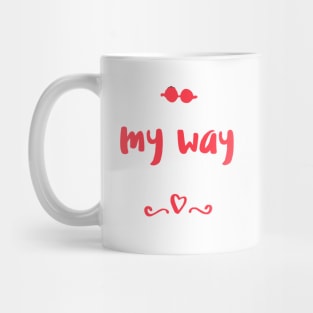 My way Mug